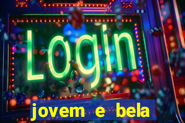 jovem e bela dublado download